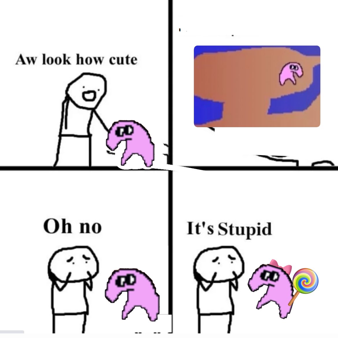 It's stupid